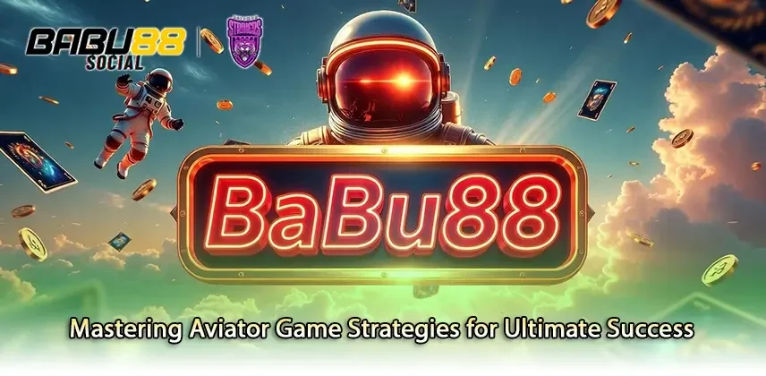 Mastering Aviator Game Strategies for Ultimate Success